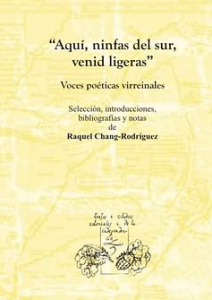 Aquí, ninfas del sur, venid ligeras : voces poéticas virreinales