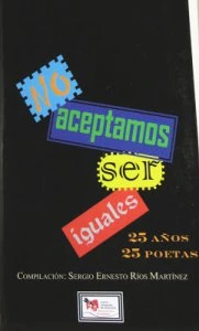 No aceptamos ser iguales : 25 años, 25 poetas