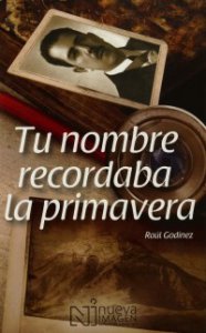Tu nombre recordaba la primavera
