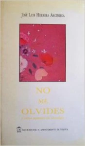 No me olvides y otros apuntes de nostalgia