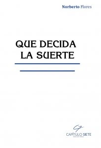 Que decida la suerte