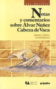Notas y documentos sobre Alvar Núñez Cabeza de Vaca