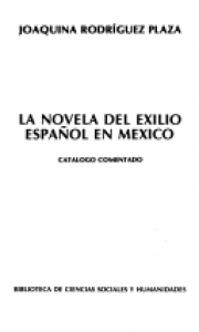 La novela del exilio español en México : catálogo comentado