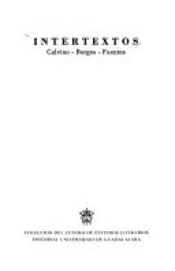 Intertextos: Calvino, Borges, Fuentes