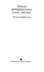 Nuevas peregrinaciones : poesía 1986-1993