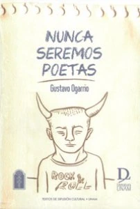Nunca seremos poetas