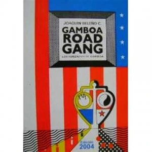 Gamboa road gang : los forzados de Gamboa