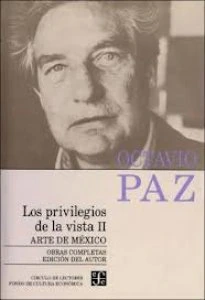 Obras completas, 7. Los privilegios de la vista II: Arte en México