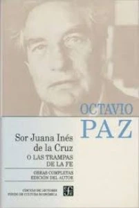 Obras completas, 5. Sor Juana Inés de la Cruz o las trampas de la fe