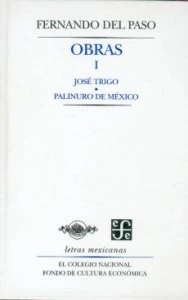 Obras I. José Trigo y Palinuro de México