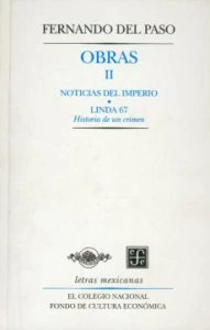 Obras II. Noticias del Imperio y Linda 67 : historia de un crimen