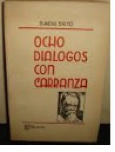 Ocho diálogos con Carranza