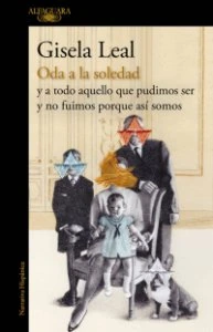 Oda a la soledad : y a todo aquello que pudimos ser y no fuimos porque así somos
