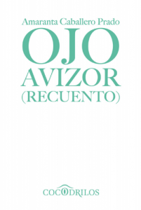 Ojo avizor : recuento