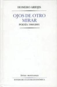 Ojos de otro mirar. Poesía 1960-2001