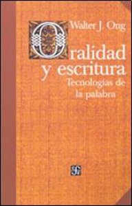 Oralidad y escritura : tecnologías de la palabra