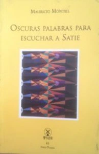 Oscuras palabras para escuchar a Satie