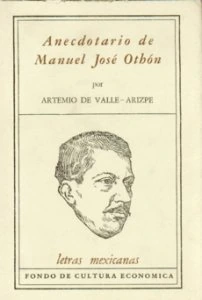 Anecdotario de Manuel José Othón : ensayo y prosa varia