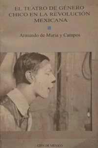 El Teatro de género chico en la Revolución Mexicana