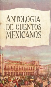 Antología de cuentos mexicanos