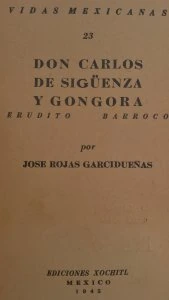 Don Carlos Sigüenza y Góngora, erudito barroco