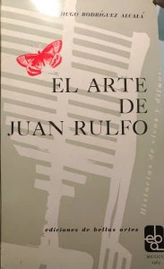 El arte de Juan Rulfo : historias de vivos y difuntos