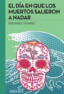 El día en que los muertos salieron a nadar