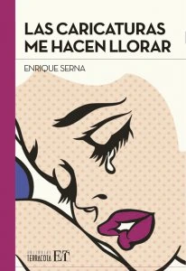 Las caricaturas me hacen llorar