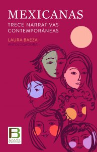 Mexicanas : trece narrativas contemporáneas