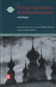 Paisaje caprichoso de la literatura rusa. Antología