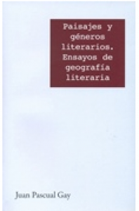 Paisajes y géneros literarios : Ensayos de geografía literaria
