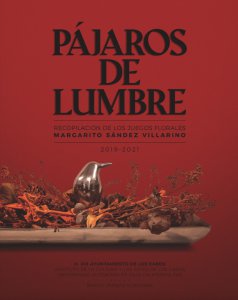 Pájaros de lumbre : recopilación de los juegos florales Margarito Sández Villarino 2019-2021