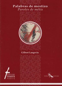 Palabras de mestizo/Palores de métis [edición bilingüe]