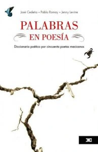 Palabras en poesía : diccionario poético por cincuenta poetas mexicanos