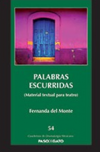 Palabras escurridas (material textual para teatro)