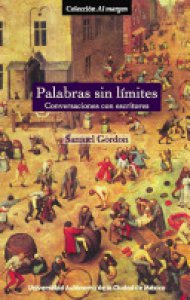 Palabras sin límites : conversaciones con escritores