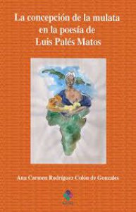 La concepción de la mulata en la poesía de Luis Palés Matos
