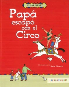 Papá escapó con el circo de Edgar Keret 