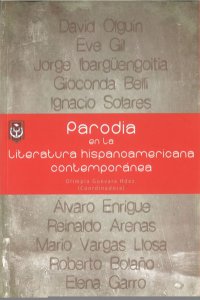Parodia en la literatura hispanoamericana contemporánea