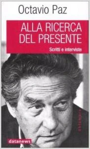 Alla ricerca del presente. Scritti e interviste