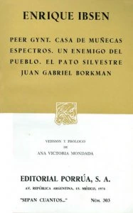 Peer Gynt ; Casa de muñecas ; Espectros ; Un enemigo del pueblo ; El pato silvestre ; Juan Gabriel Borkman