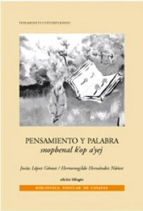 Pensamiento y palabra = Snopbenal k´op a´yej