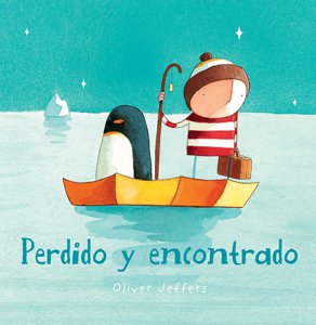 Perdido y encontrado / Oliver Jeffers