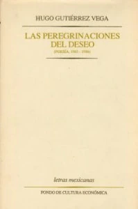 Las peregrinaciones del deseo : Poesía 1965-1986