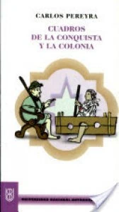 Cuadros de la Conquista y la Colonia