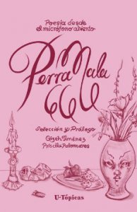 Perra mala 666 : poesía desde el micrófono abierto