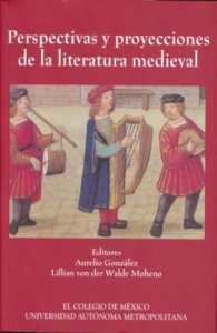 Perspectivas y proyecciones de la Literatura Medieval