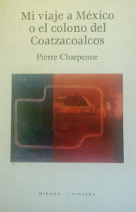 Mi viaje a México o el colono de Coatzacoalcos