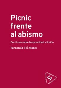 Picnic frente al abismo : excrituras sobre temporalidad y ficción