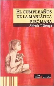 El cumpleaños de la maniática pirómana
